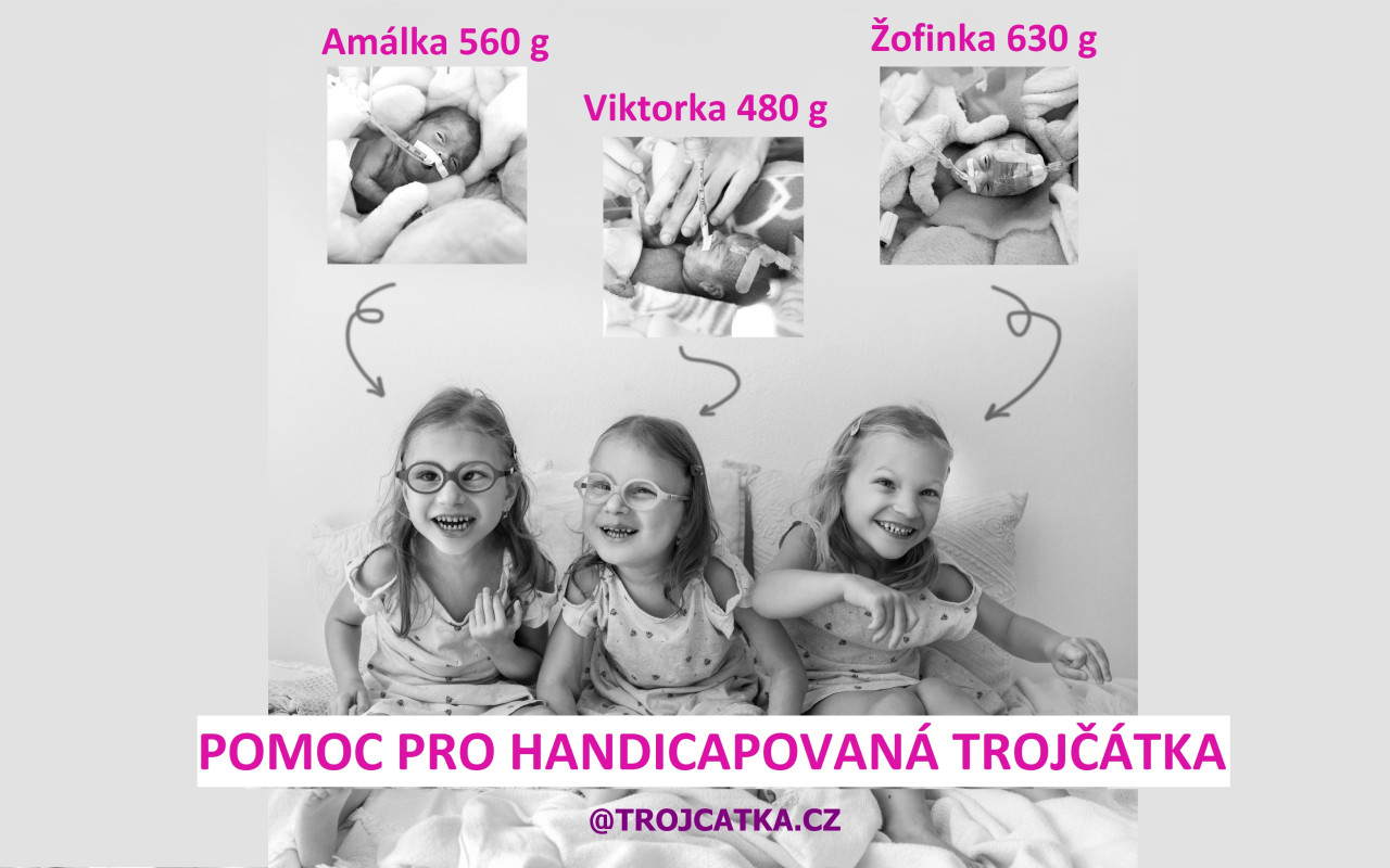 Pomohli jste handicapovaným trojčátkům ke kvalitnějšímu životu