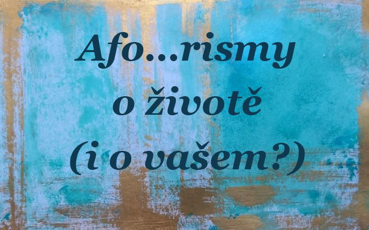 Nová knížka: Afo…rismy o životě (i o vašem?)