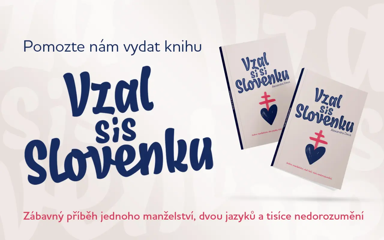 Pomozte nám vydat knihu "Vzal sis Slovenku".