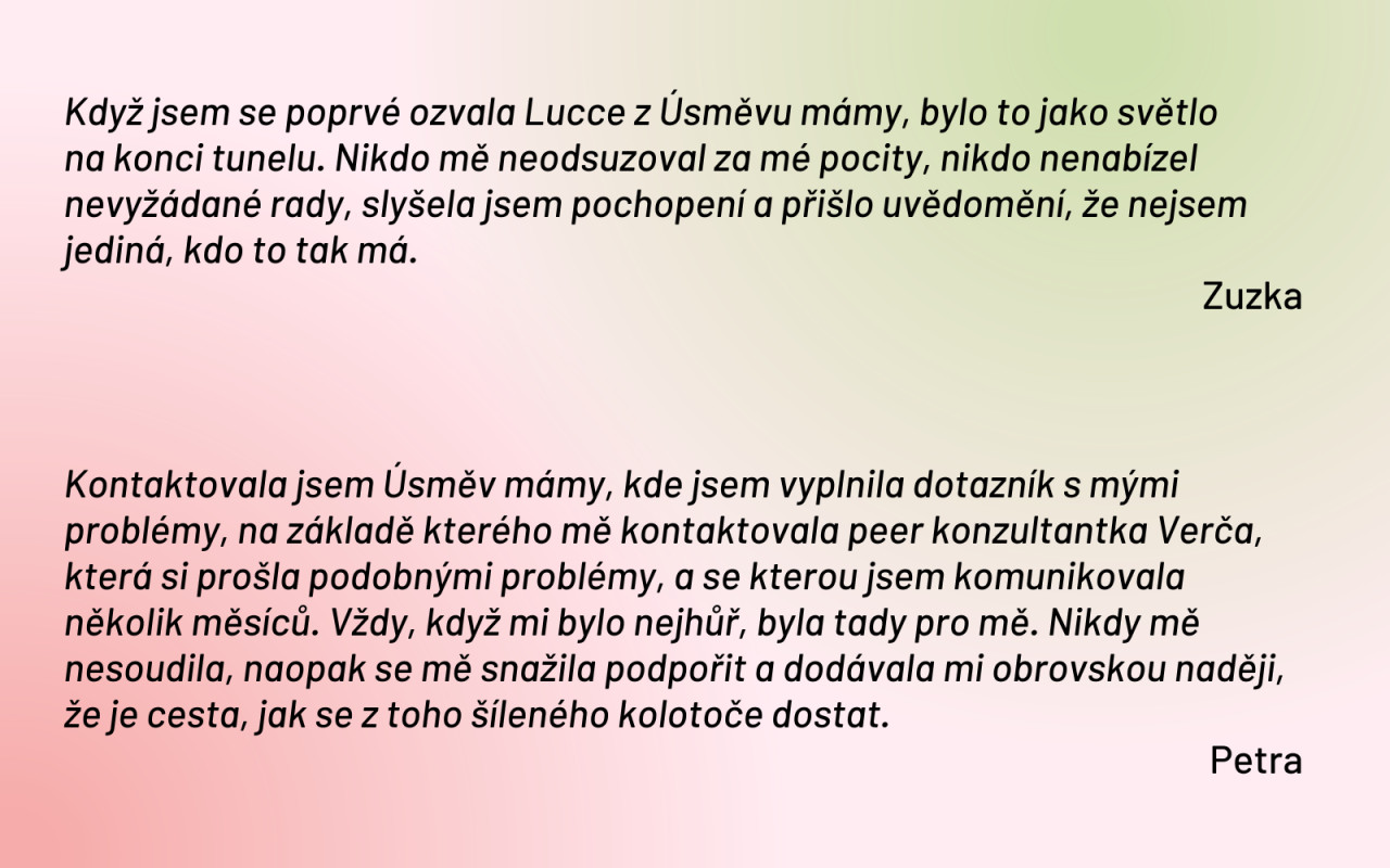 Když mateřství potemní, je tu Úsměv mámy.