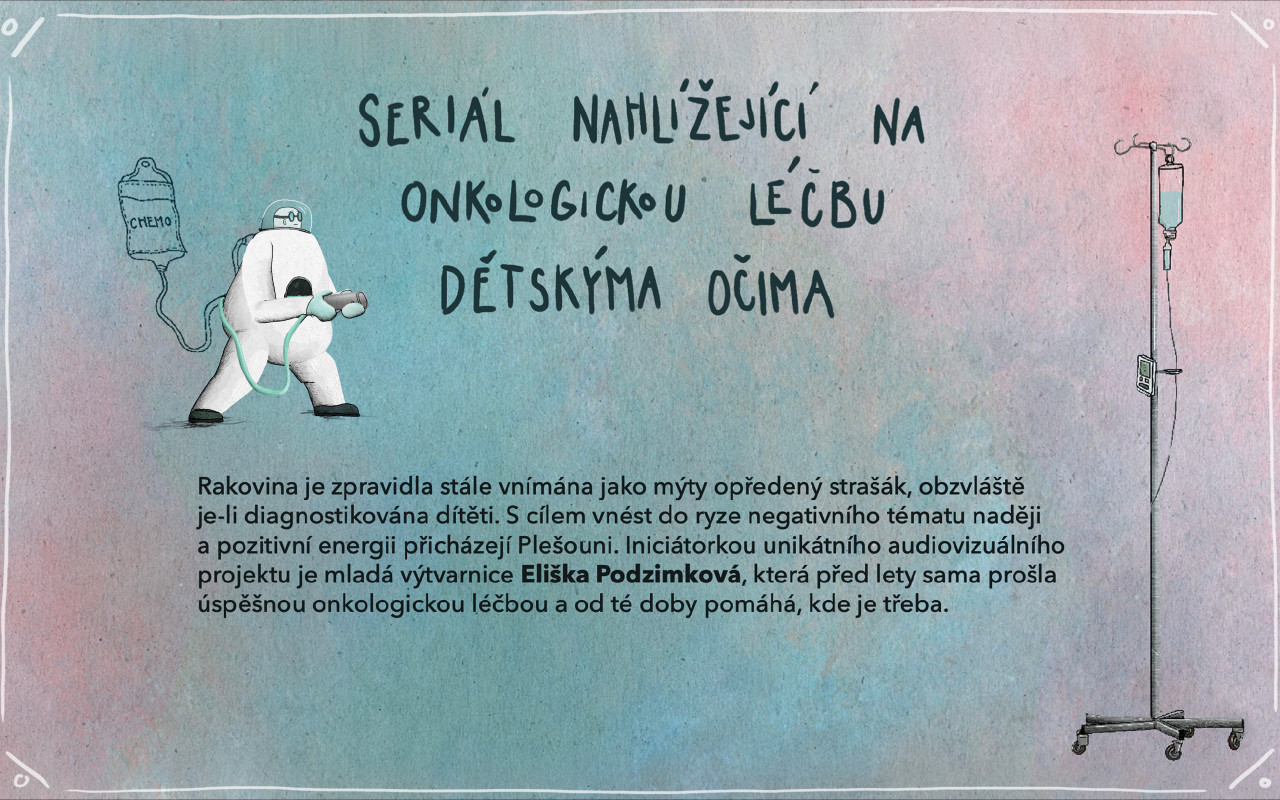PLEŠOUNI – Seriál pro onkologicky nemocné děti