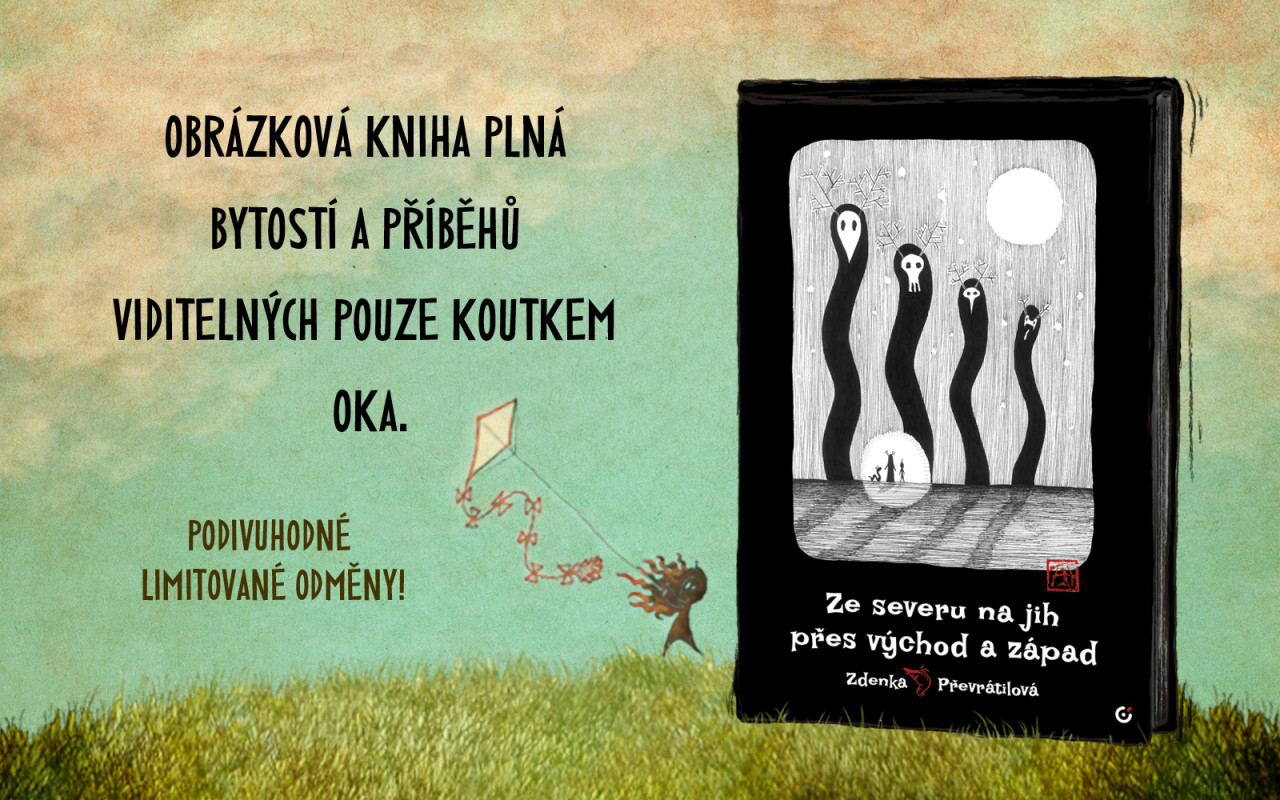 Bubáčci. Od severu na jih, přes východ a západ