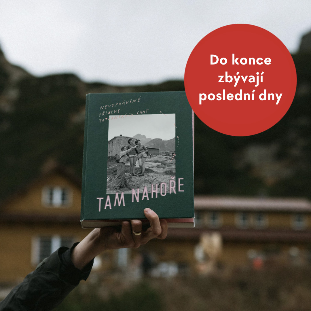 Tam Nahoře: Nevyprávěné příběhy tatranských chat míří do Česka