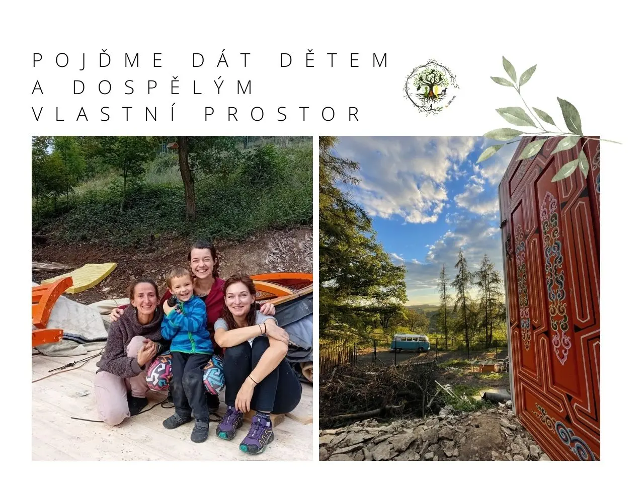 Pojďme dát dětem a dospělým vlastní prostor - lesní školku a komunitní centrum