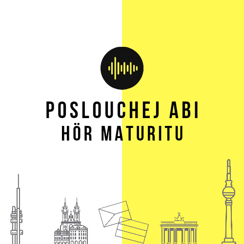 Hör maturitu / Poslouchej Abi