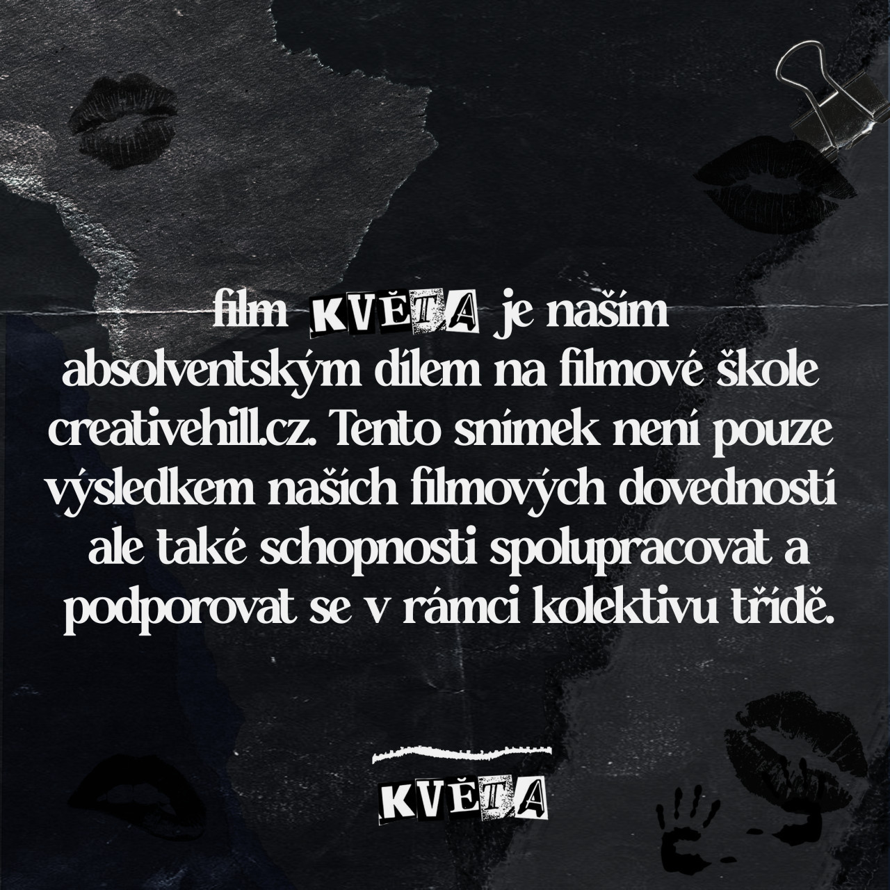 Podpořili jste KVĚTA / Maturitní film
