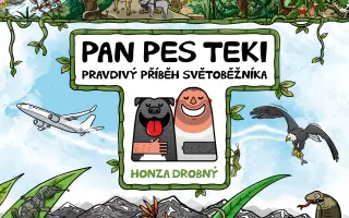 PAN PES TEKI pravdivý příběh světoběžníka. Podpořte knihu (nejen) pro děti.