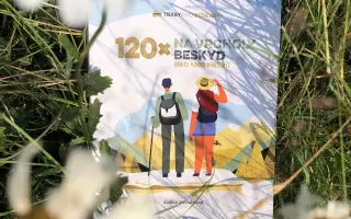 TRASY PRO BESKYDY: Průvodce, co Vás zvedne z gauče