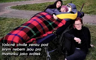 Z lůžka vidí jen strop – vraťme mámě nebe a slunce