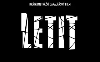 Pomozte studentům audiovizuální tvorby v Opavě natočit absolventský film Letit