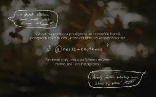 „Než se mě dotkneš“ - Pomůžete nám přetvořit sen ve film, který osloví srdce?