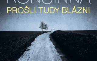 Vydejte s námi novou desku → Prošli tudy blázni - KONČINNA