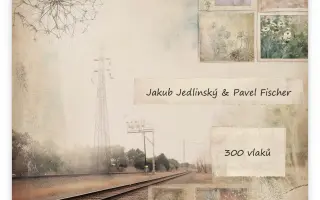 Pomozte nám uvést album "300 vlaků" do světa!