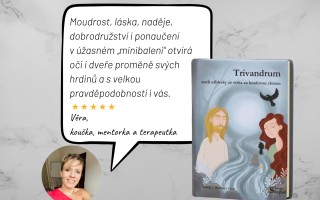 Vydejme román Trivandrum. Příběh, který v tobě upevní klid a důvěru v život.