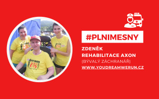 #PLNIMESNY Zdeňkovi – rehabilitace Axon