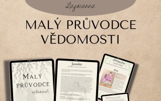 Pojďte se mnou porozumět moudrosti našich těl a duší s Malým Průvodcem vědomostí