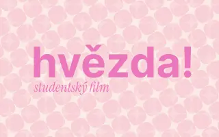 Hvězda – studentský film o hledání sebe sama Hvězda – studentský film o hledání sebe sama