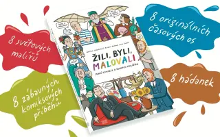 Podpořte vydání knihy ŽILI, BYLI, MALOVALI - malé komiksy o velkých malířích