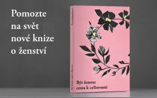 "Být ženou: cesta k celistvosti" nová kniha Petry Halamíčkové o ženství