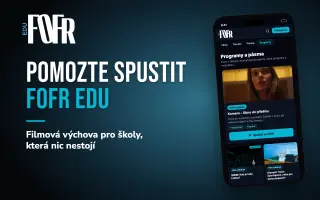 Pomozte spustit FOFR EDU: filmová výchova pro školy, která nic nestojí