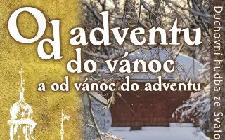 Vydejte s námi CD „Od adventu do Vánoc / Od Vánoc do adventu“