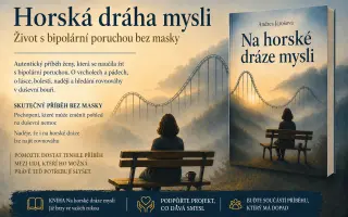 Podpořili jste vydání knihy „Na horské dráze mysli“ o životě s bipolární poruchou