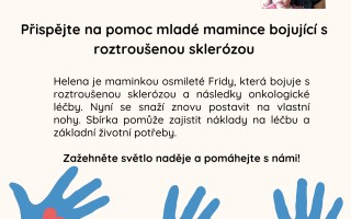 Pro Helenu, která bojuje s roztroušenou sklerózou, a její dceru Fridu