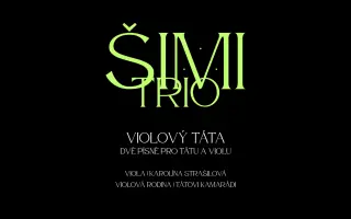 Vydejte s námi nahrávky dvou písní ŠIMI trio | Violový táta