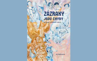 Vydejte se mnou knížky: Zázraky jsou chyby & Ještěrky