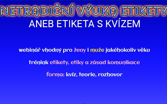 Webinář na téma etikety aneb etiketa s kvízem – 80 minut