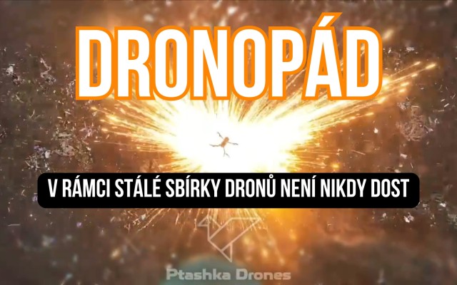 Dronů pro rozvědku není nikdy dost