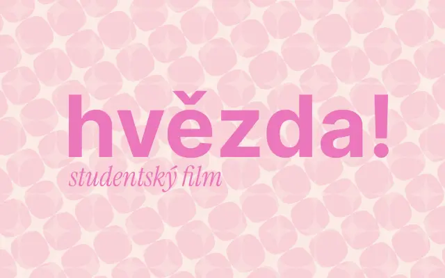 pomozte nám natočit studentský film Hvězda!