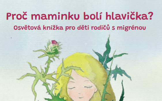Proč maminku bolí hlavička - osvětová knížka pro děti rodičů s migrénou