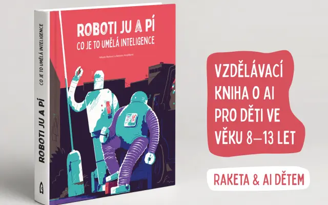Vydejte s námi knihu Roboti Ju a Pí – Co je to umělá inteligence