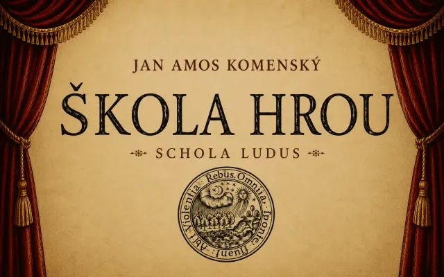 Jan Amos Komenský: Škola hrou - historicky první kompletní český překlad