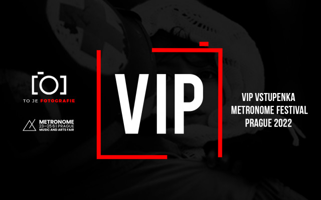 To je VIP vstupenka Metronome Prague 2022