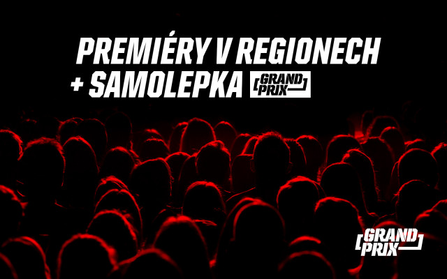 Účast na regionální předpremiéře + samolepka na vaše přibližovadlo