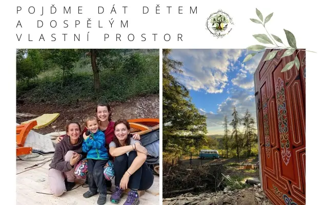 Pojďme dát dětem a dospělým vlastní prostor - lesní školku a komunitní centrum