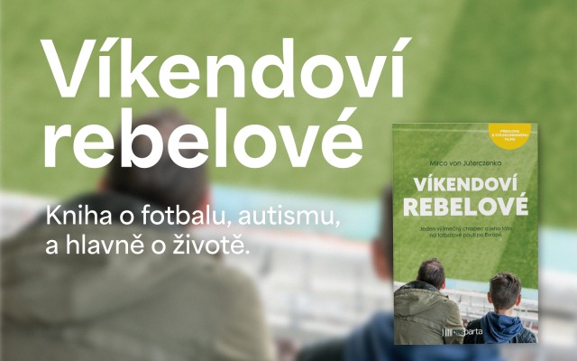 Víkendoví rebelové: Kniha o fotbalu, autismu, a hlavně o životě ⚽️