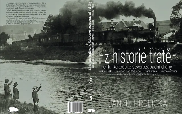 Vydání knihy s 959 fotografiemi - Z historie tratě c. k. ...