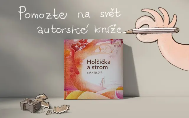 Holčička a strom - podpořte vydání autorské knížky