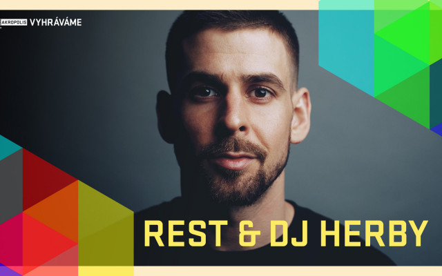 Vyhráváme:  Rest & DJ Herby (10. 4. od 20:00)