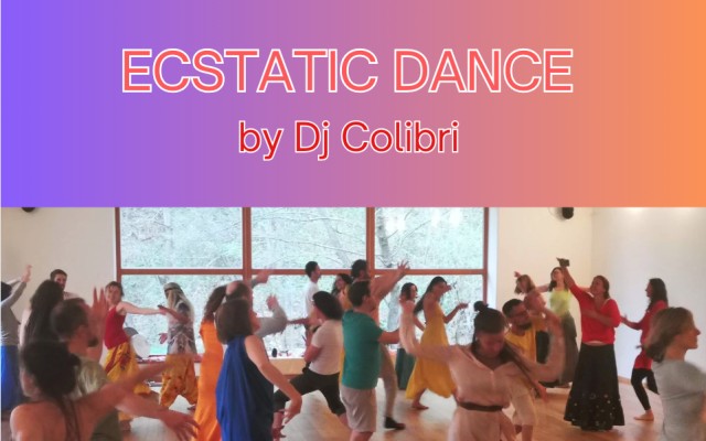 ECSTATIC DANCE by Dj Colibri