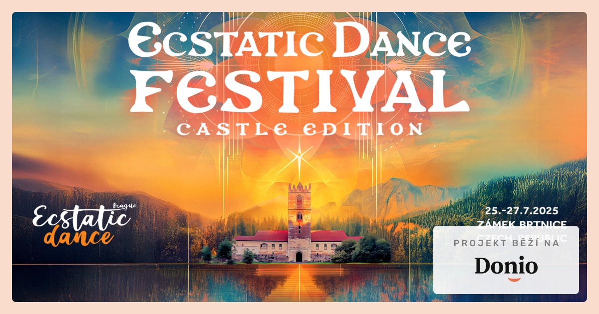 Podpořte první ročník ECSTATIC DANCE FESTIVAL 2025 | Zámek Brtnice | Donio