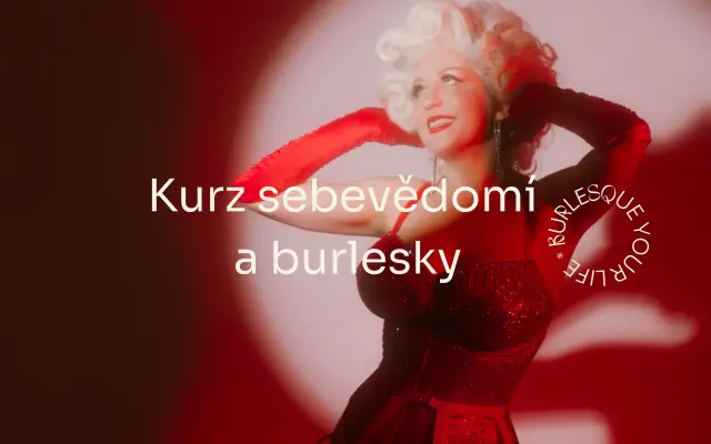On-line kurz sebevědomí a burlesky za boží cenu!