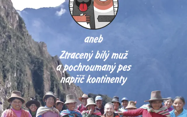 5 x tištěná kniha VŽDY JE CESTA aneb Ztracený bílý muž a pochroumaný pes napříč kontinenty