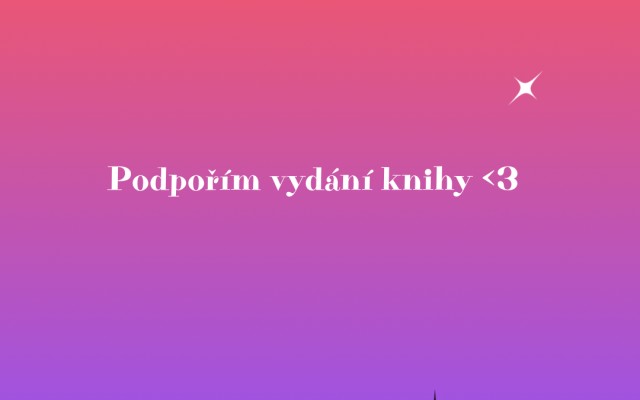 Podpořím vydání knihy!  - libovolná částka!