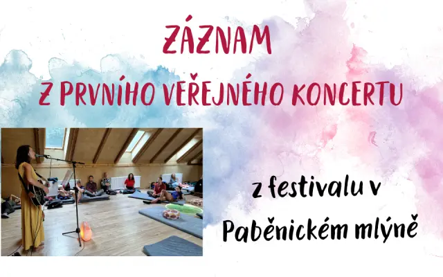 ZÁZNAM PRVNÍHO VEŘEJNÉHO KONCERTU Z FESTIVALU V PABĚNICKÉM MLÝNĚ