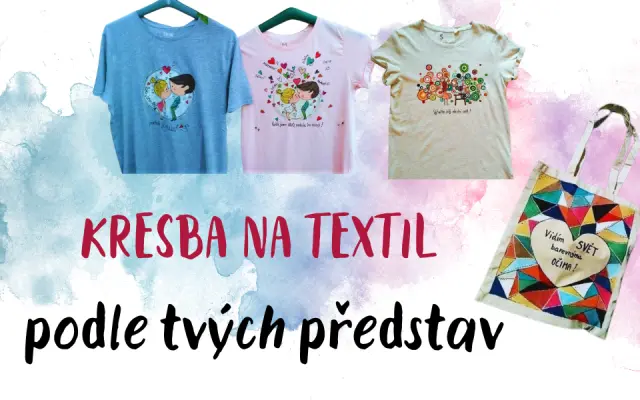 KRESBA NA TEXTIL podle tvých představ