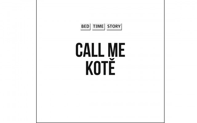 Call Me Kotě: Pohádka na dobrou noc (max. délka 20 minut)